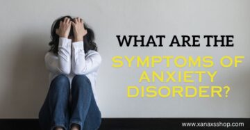 What are the Symptoms of an anxiety disorder